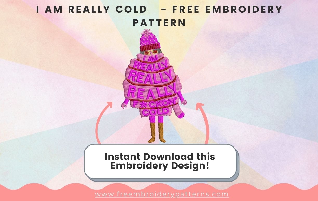 I Am Really Cold Free Embroidery Pattern