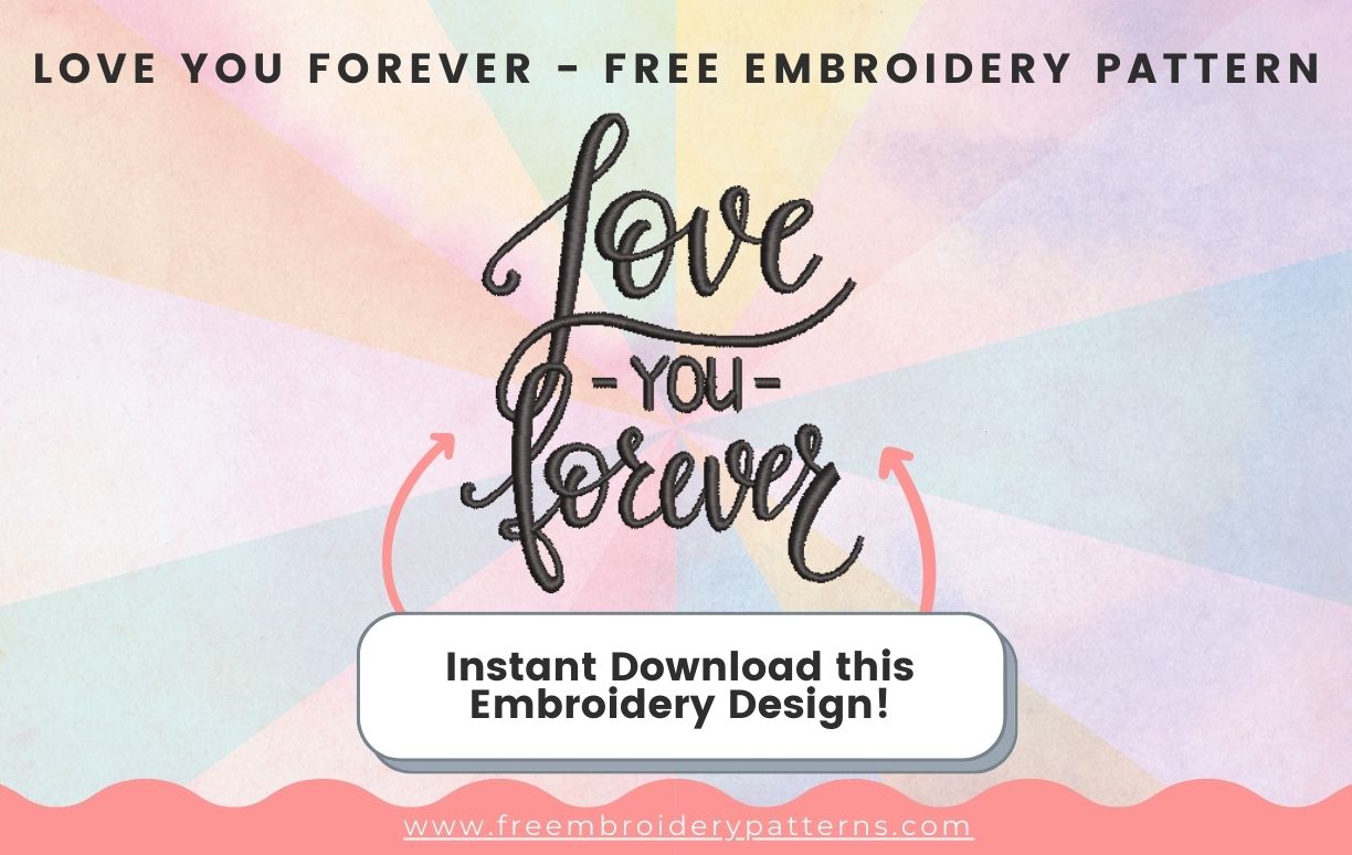 Love You Forever Free Embroidery Pattern