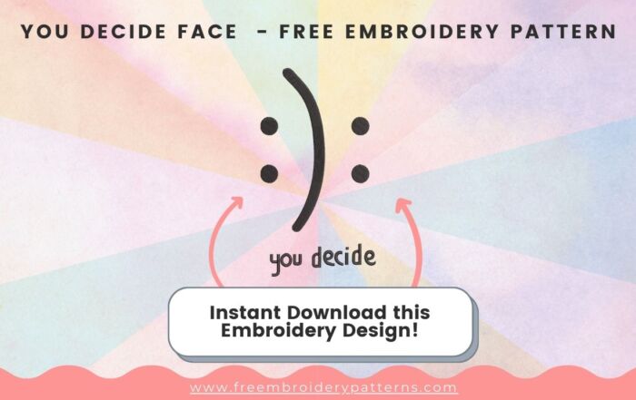 You Decide Face Free Embroidery Pattern