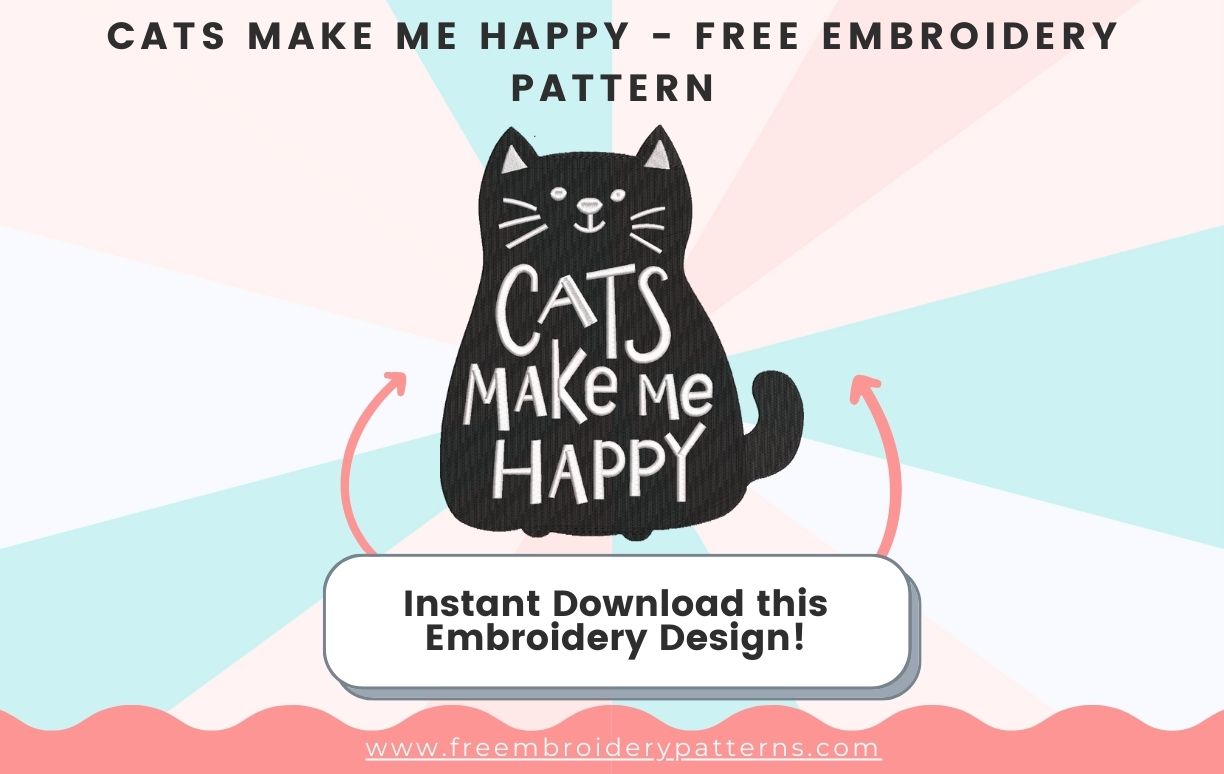 Cats Make Me Happy Free Embroidery Pattern